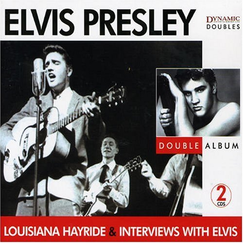 Louisiana Hayride and Interviews with Elvis