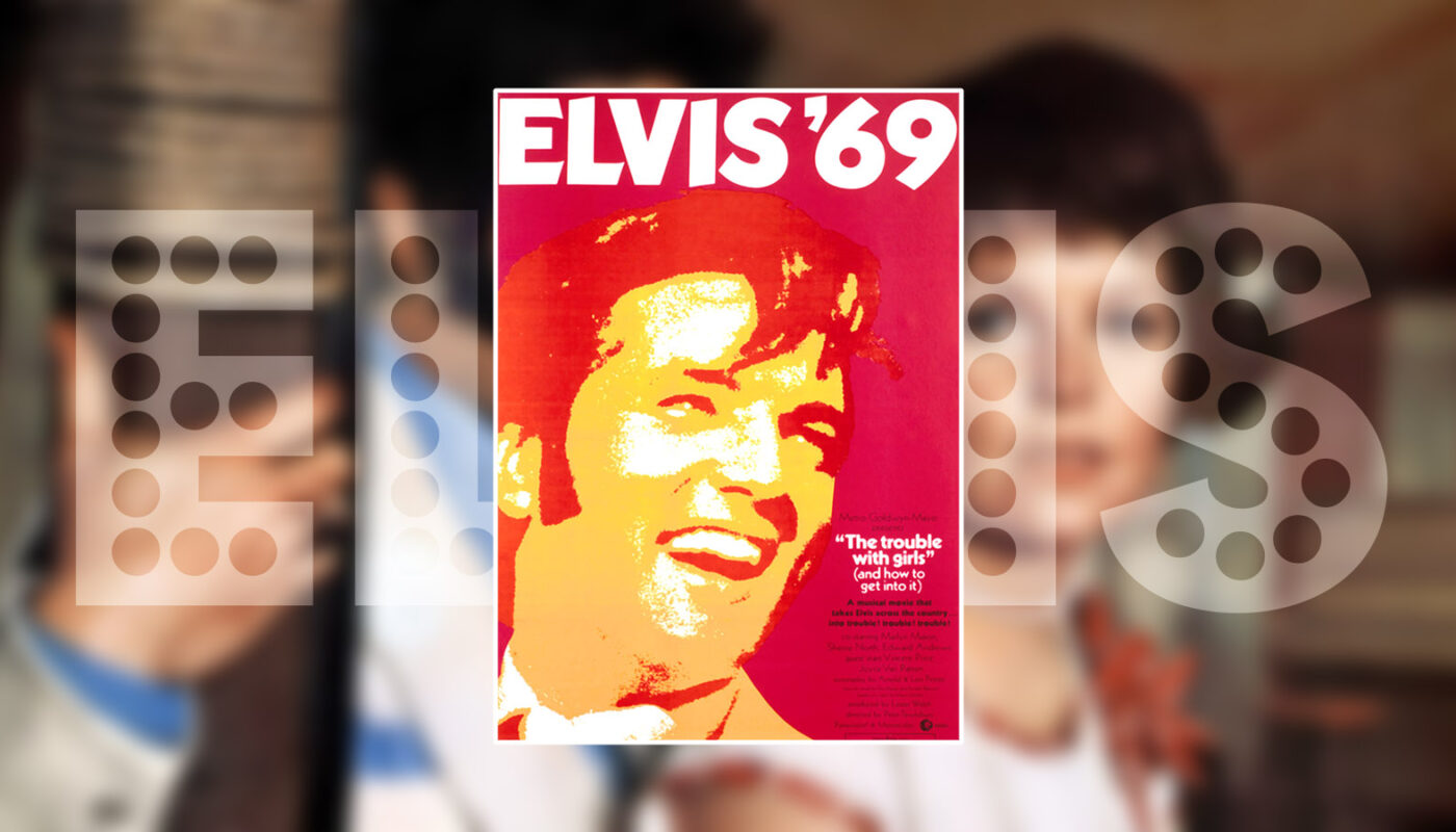 Elvis The Trouble With Girls 1969