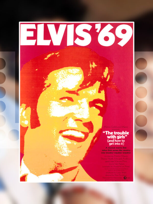 Elvis The Trouble With Girls 1969