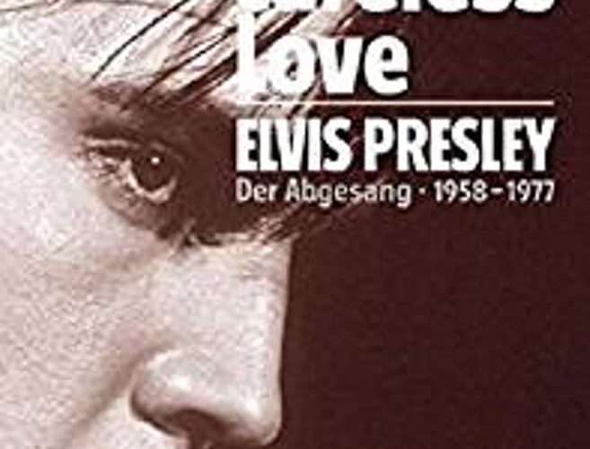 Careless Love - Elvis Presley - Der Abgesang 1958 - 1977